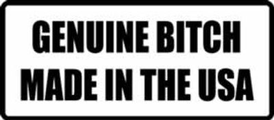 "GENUINE BITCH..." 400x176mm