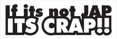 "If Its Not jap Its Crap" 75x25mm