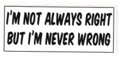  "NOT ALWAYS RIGHT..." 70x30mm
