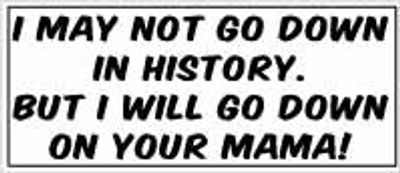 "Go Down To Your Mama" 140x60mm