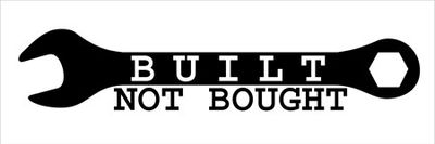 "Built Not Bought" 150x50mm