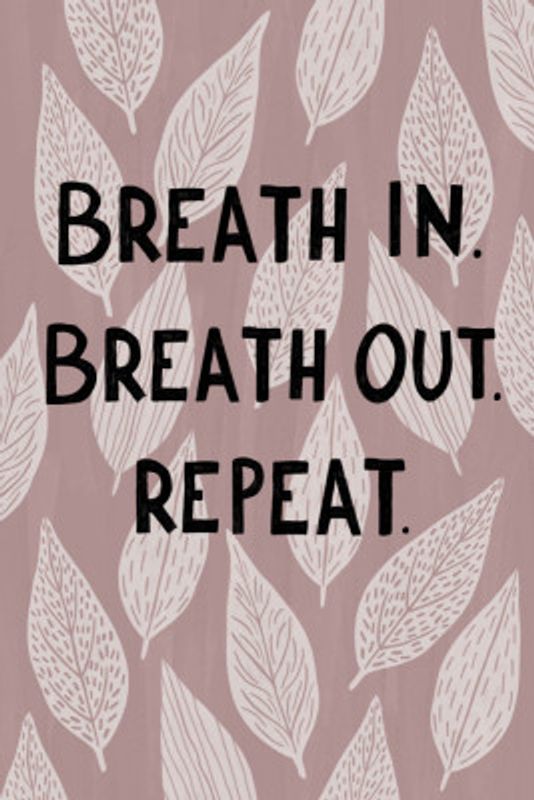 Breathe In Breathe Out