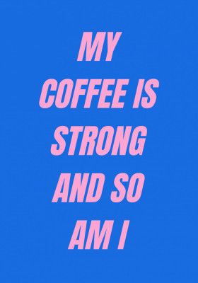 Strong Coffee