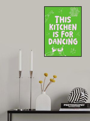 This kitchen is for dancing - green