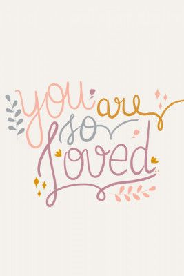 You Are so Loved