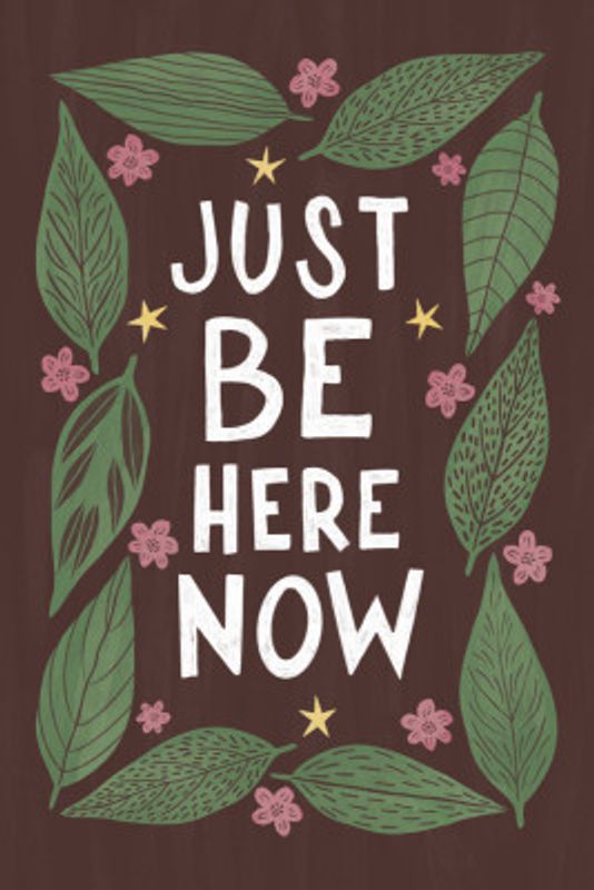 Just Be Nere Now