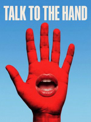 Talk To the Hand
