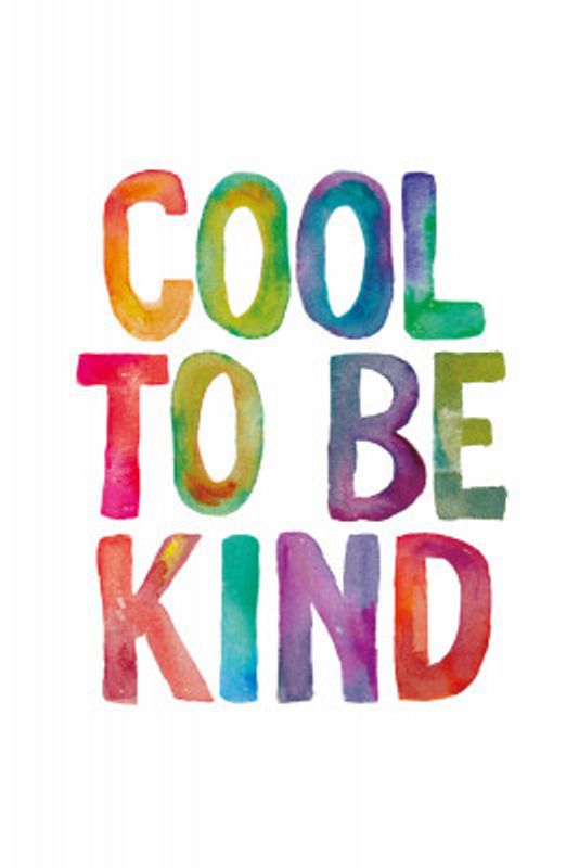 Cool To Be Kind