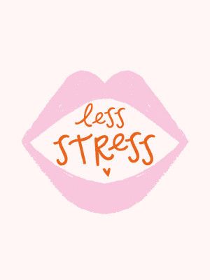 Less Stress