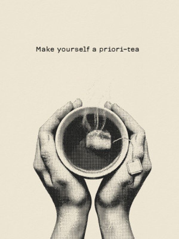 Make Yourself a Priori Tea