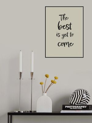 The best is yet to come