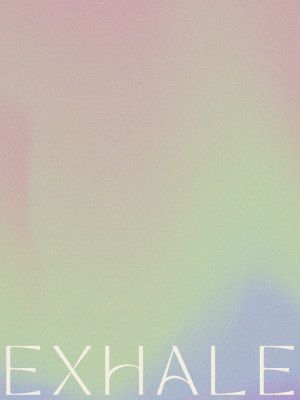 Exhale(gradientversion)