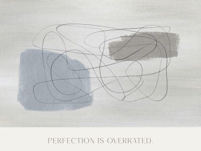 Perfectionisoverrated