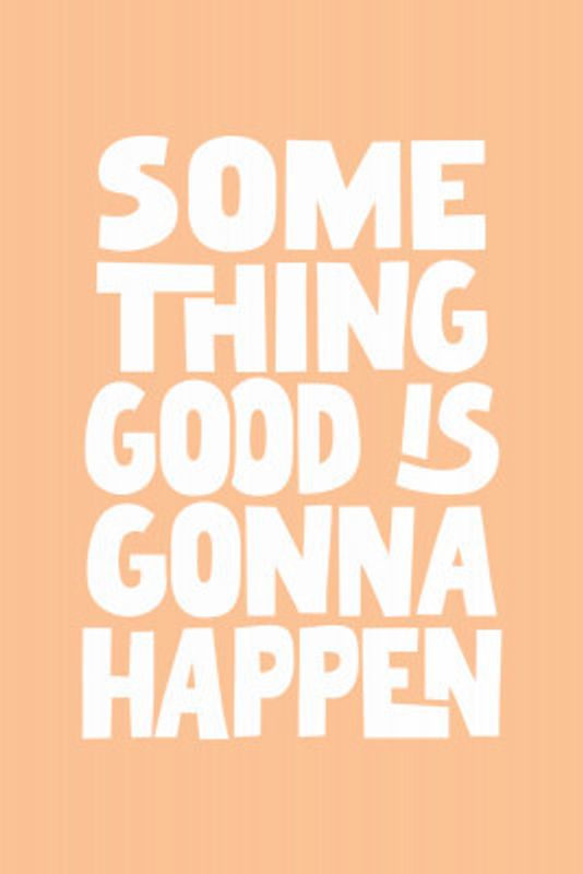 Something Good Is Gonna Happen Pantone Peach Fuzz Pictufy Collection