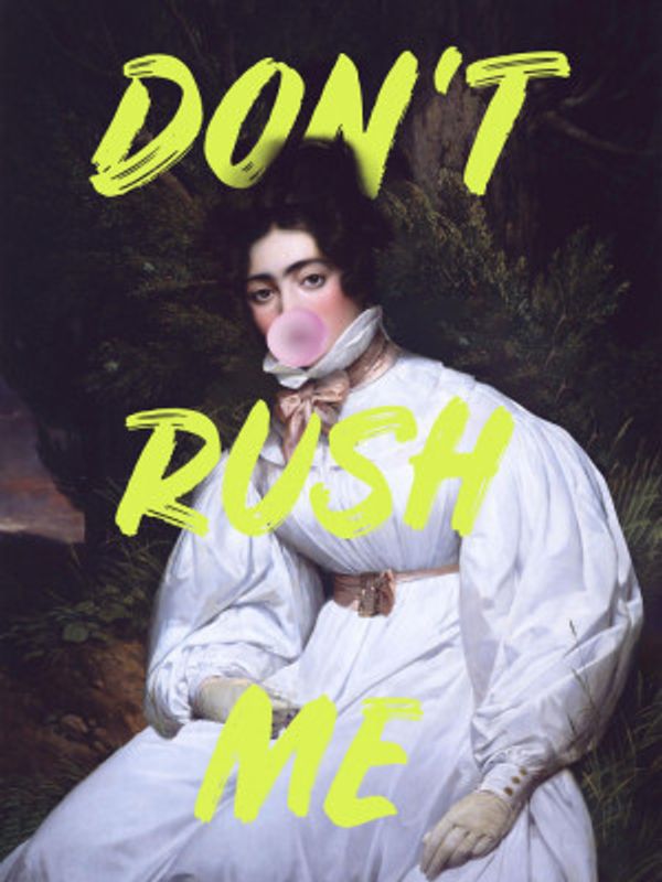Don't Rush Me Bubble-Gum Art