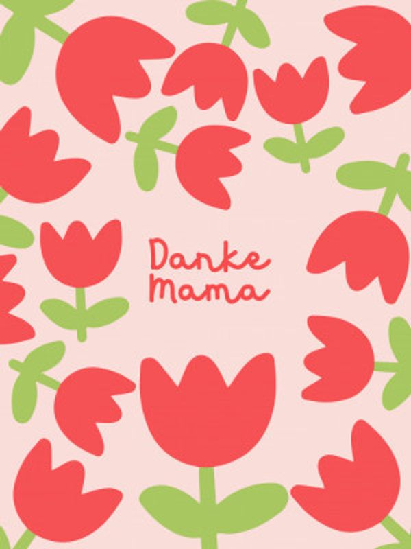 Danke Mama Tulpen