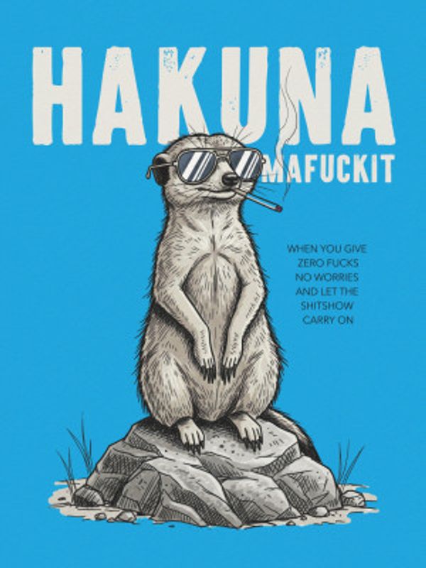 Hakuna Mafuckit