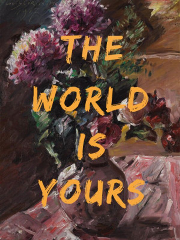 The World Is Yours, Flowers and Text
