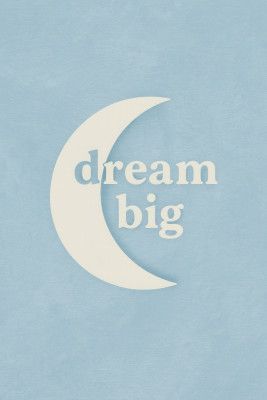 Dream big(pastel blue)