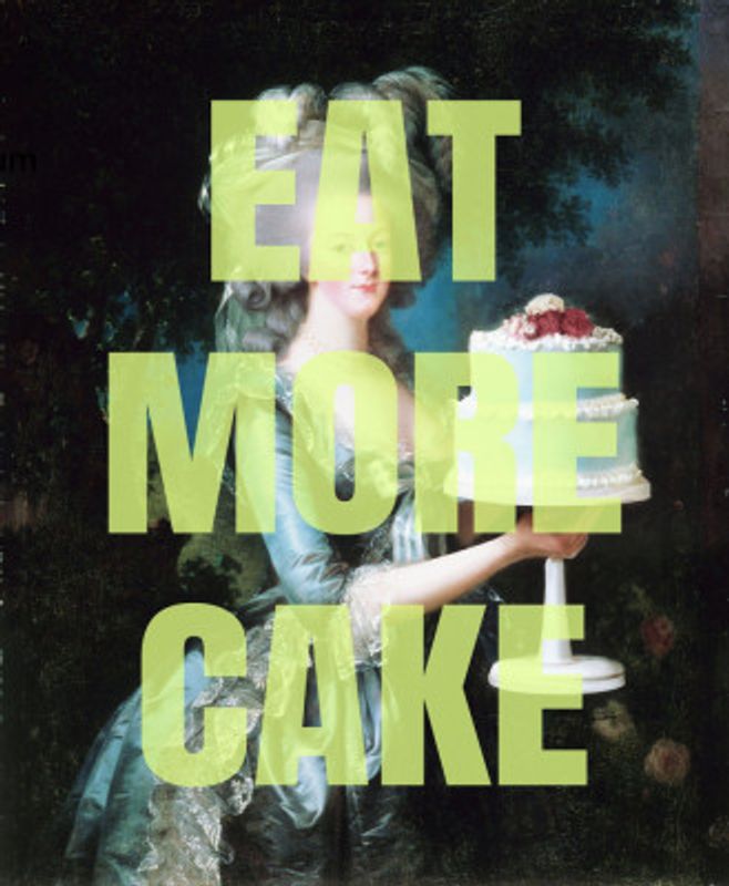 Let Them Eat Cake