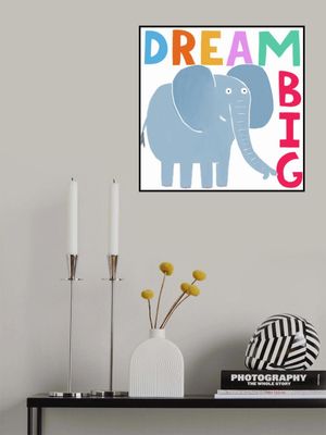 Dream Big! Cute Grey Elephant with Text by Carla Daly