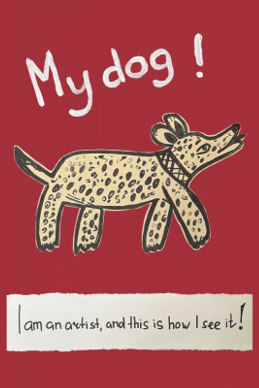 My Dog – Artist’s Point of View - Childlike Dog Drawing – Playful Whimsical Canine Art for Home or Gift Interior