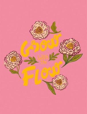 Grow with the Flow
