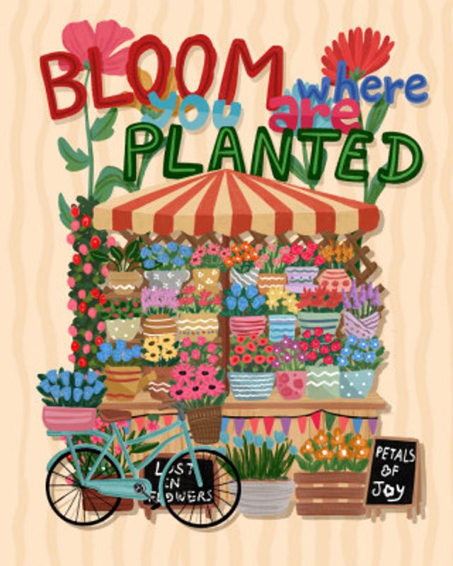Bloom Where You Are Planted