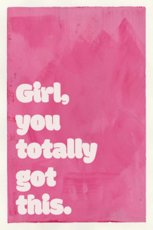 Girl you totally got this