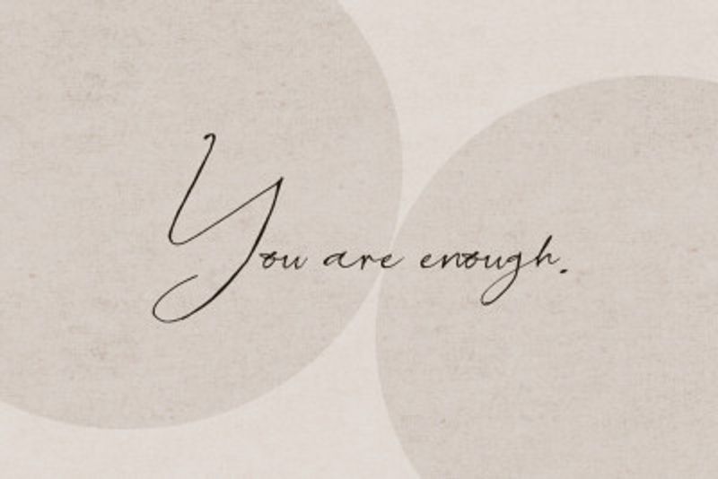 You Are Enough