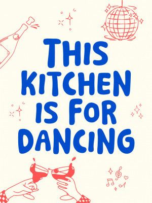 This kitchen is for dancing - creme/blue