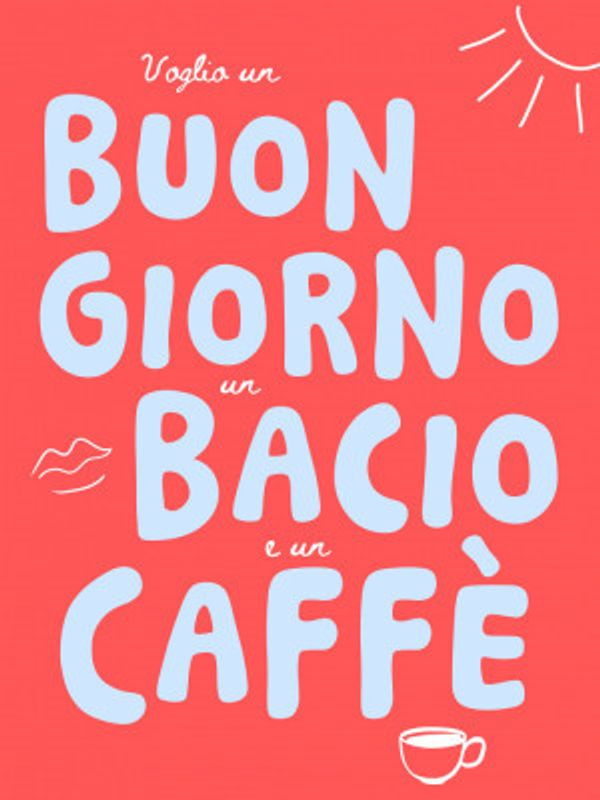 Buongiorno, bacio, caffe - red