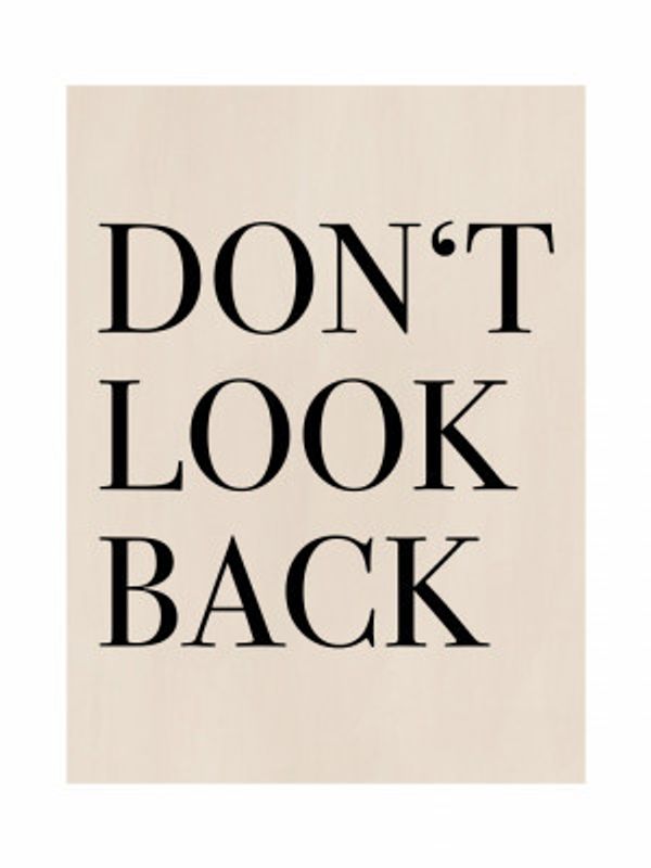 Don’t Look Back Quote Art