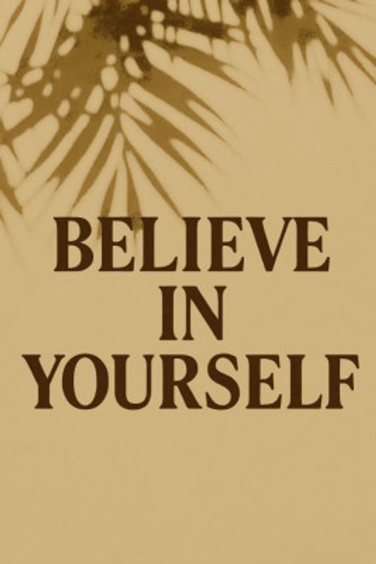 Believeinyourselfno04
