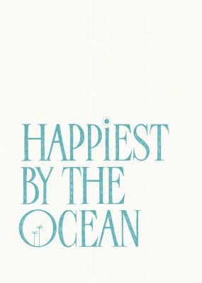 Happiest by the ocean - summer handlettering text &amp; quote