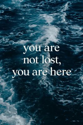 Youarenotlost