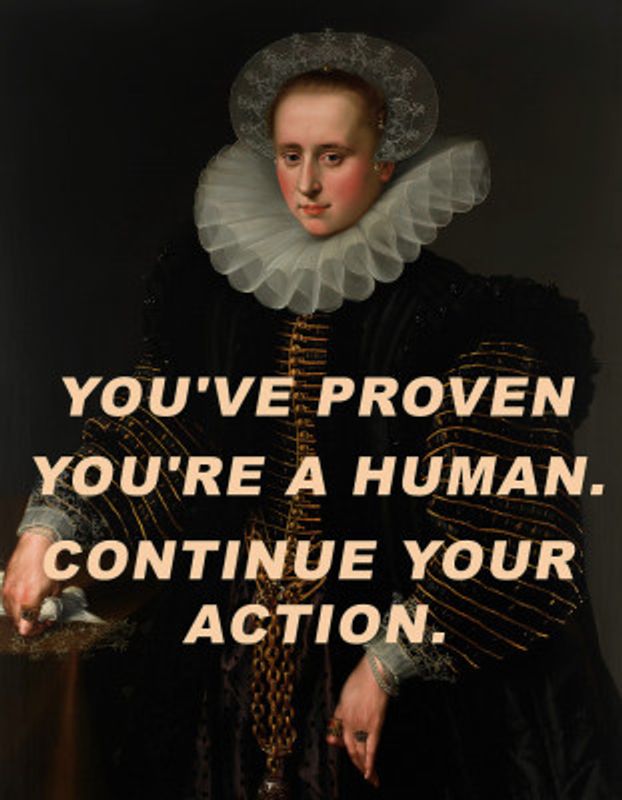 You've proven you're a human. Continue your action.