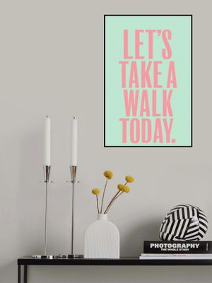 Let`s take A Walk Today