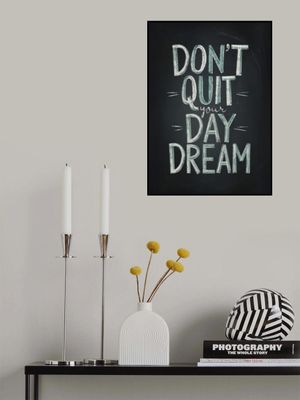 Don't Quit Your Daydream