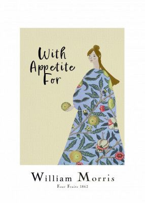 With Appetite For William Morris