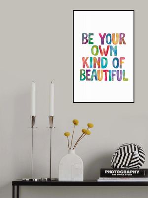 Be Your Own Kind of Beautiful