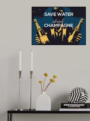 Save water - Drink champagne