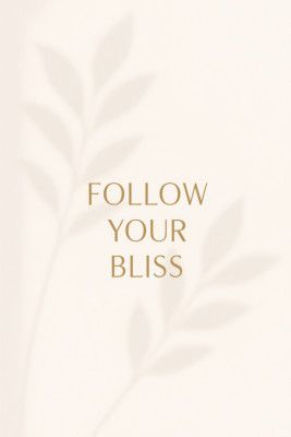 Followyourbliss
