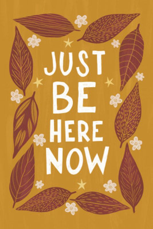 Just Be Nere Now