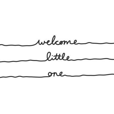 Welcome Little One
