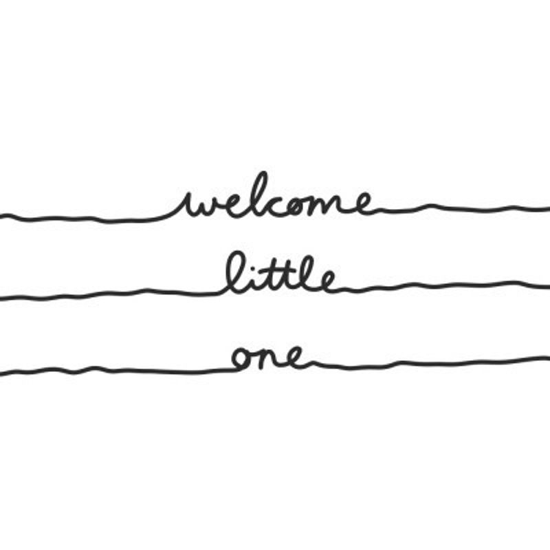 Welcome Little One