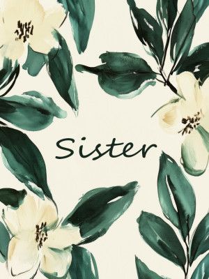 Sister's Bloom