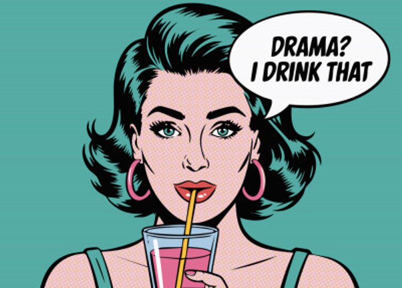 Drama? I Drink That