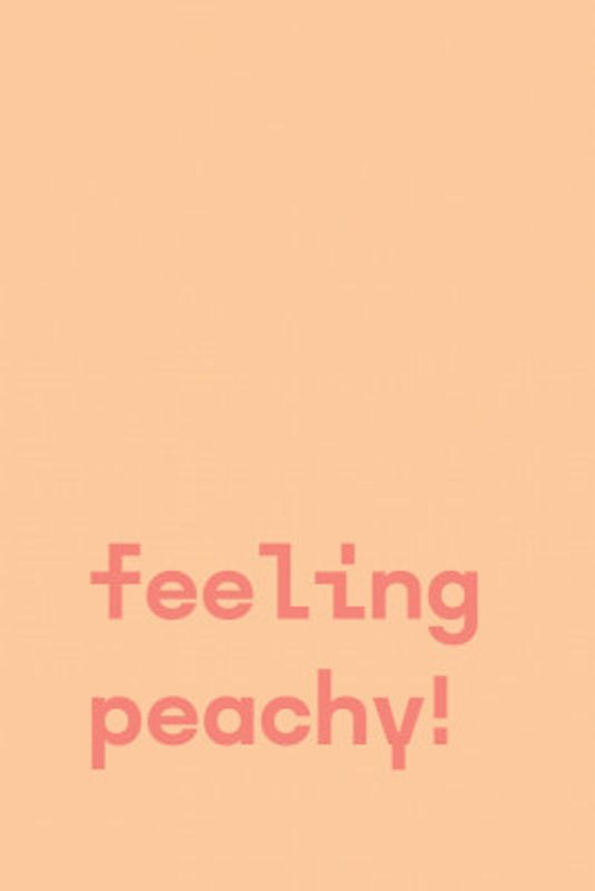 Feeling Peachy - Text Poster