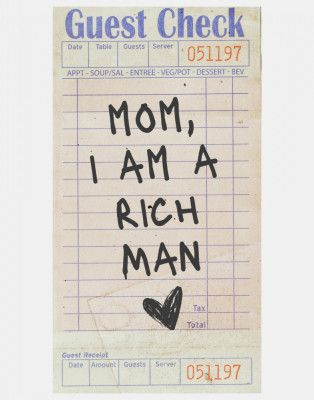 Mom, I Am a Rich Man